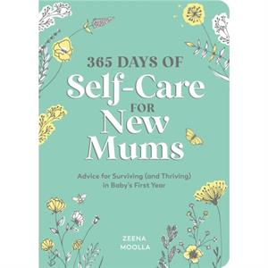 365 Days of SelfCare for New Mums by Zeena Moolla