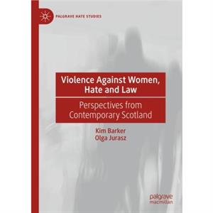 Violence Against Women Hate and Law by Olga Jurasz