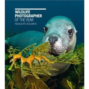 Wildlife Photographer of the Year Highlights Volume 8 by Natural History Museum