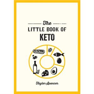 The Little Book of Keto by Taylor Spencer