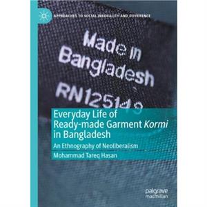 Everyday Life of Readymade Garment Kormi in Bangladesh by Mohammad Tareq Hasan