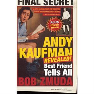 Andy Kaufman Revealed by Bob Zmuda