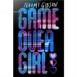 Game Over Girl by Naomi Gibson