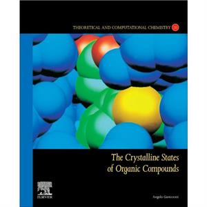 The Crystalline States of Organic Compounds by Angelo Gavezzotti