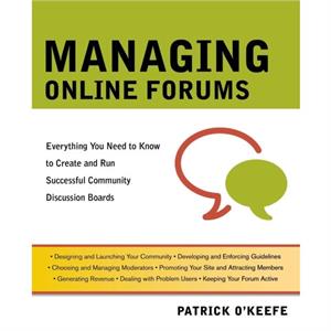 Managing Online Forums by Patrick OKeefe