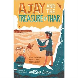 Ajay and the Treasure of Thar by Varsha Shah