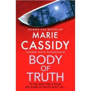 Body of Truth by Marie Cassidy