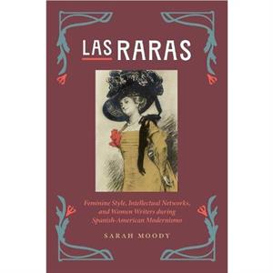 Las Raras by Sarah Moody