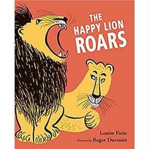 The Happy Lion Roars by Louise Fatio