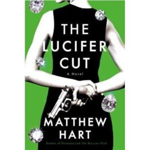 The Lucifer Cut by Matthew Hart