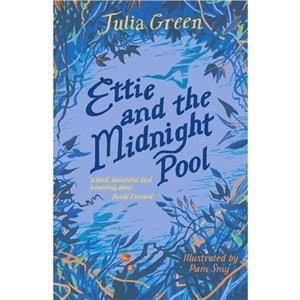 Ettie and the Midnight Pool by Julia Green