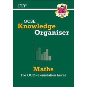 GCSE Maths OCR Knowledge Organiser  Foundation for the 2025 and 2026 exams by CGP Books