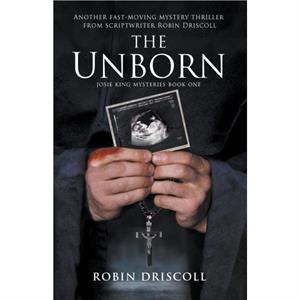 The Unborn by Robin Driscoll