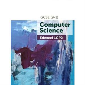 Edexcel GCSE 91 Computer Science 1CP2 by PM Heathcote