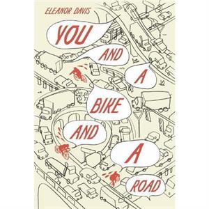 You and a Bike and a Road by Eleanor Davis