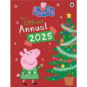 Peppa Pig The Official Annual 2025 by Peppa Pig