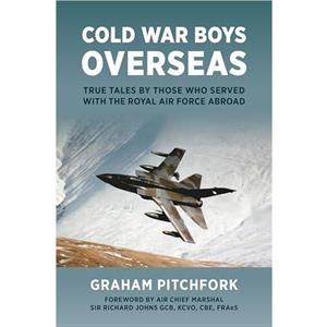 Cold War Boys Overseas by Graham Pitchfork