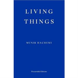 Living Things by Munir Hachemi