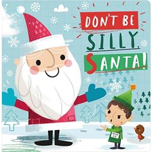 Dont Be Silly Santa by Annie Simpson