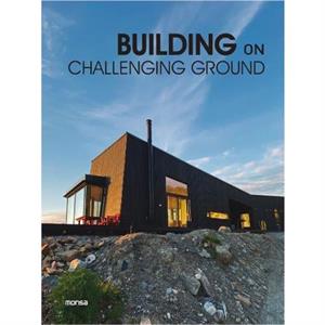 Building on Challenging Ground by Monsa Publications