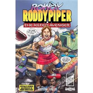 Rowdy Roddy Piper by Dominic Riggio