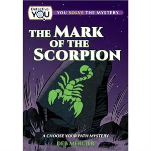 The Mark of the Scorpion by Deb Mercier