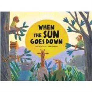 When the Sun Goes Down by Alicia Acosta