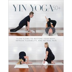 Yin Yoga 50 by Paul Steele