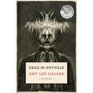 Exile in Guyville by Amy Lee Lillard