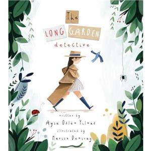 The Long Garden Detective by Ayse Ozlem Yilmaz