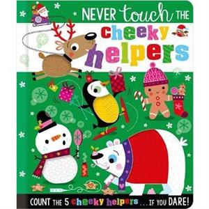 Never Touch the Cheeky Helpers by Sarah Creese