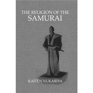 Religion Of The Samurai by Kaiten Nukariya