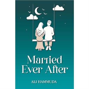 Married Ever After by Ali Hammuda