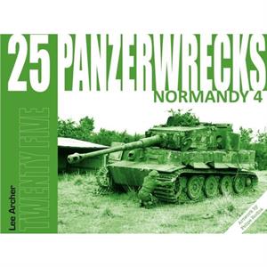 Panzerwrecks 25 Normandy 4 by Lee Archer