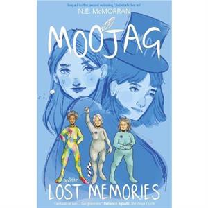 Moojag and the Lost Memories by N.E. McMorran