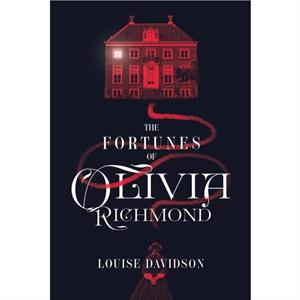 The Fortunes of Olivia Richmond by Louise Davidson