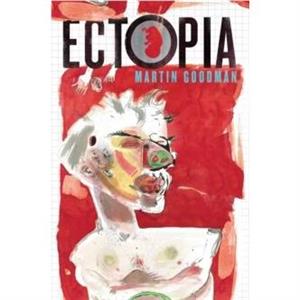 Ectopia by Martin Goodman