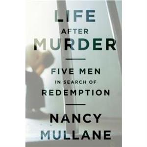 Life After Murder by Nancy Mullane