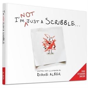 Im NOT just a Scribble by Diane Alber