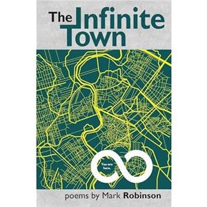 The Infinite Town by Mark Robinson