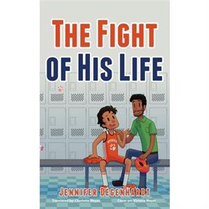 The Fight of His Life by Jennifer Degenhardt