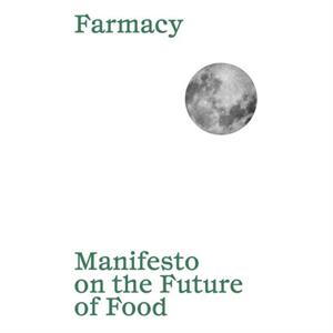 Manifesto on the Future of Food by Aurora Sola