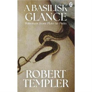 A Basilisk Glance by Robert Templer