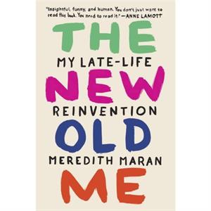 New Old Me by Meredith Maran