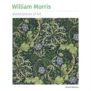 William Morris Masterpieces of Art by Michael Robinson