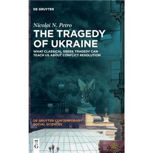 The Tragedy of Ukraine by Nicolai N. Petro