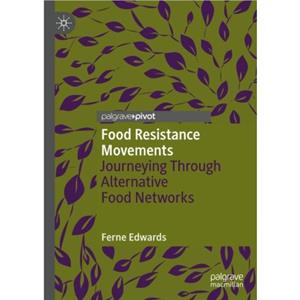 Food Resistance Movements by Ferne Edwards