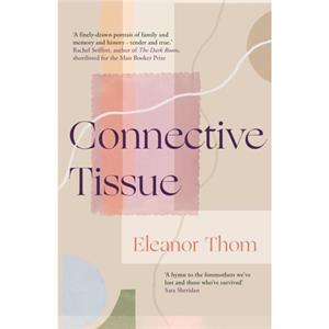 Connective Tissue by Eleanor Thom