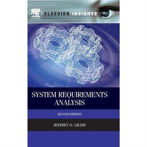 System Requirements Analysis by Jeffrey O. Grady