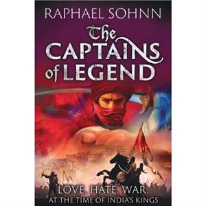 The Captains of Legend by Raphael Sohnn